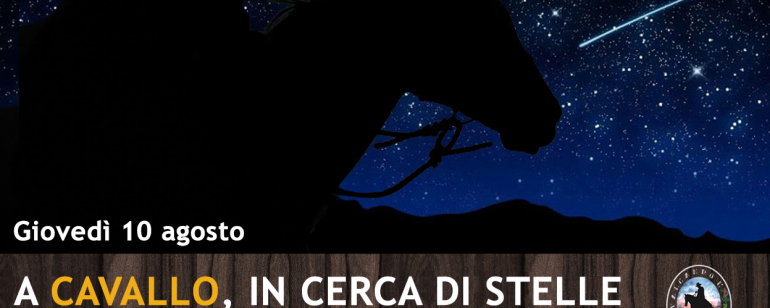 Notte di San Lorenzo: il 10 agosto a cavallo, in cerca di stelle